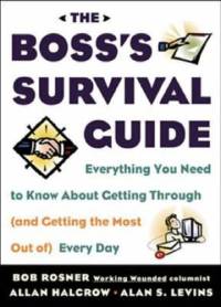 Book Cover: The Boss's Survival Guide by Bob Rosner '80