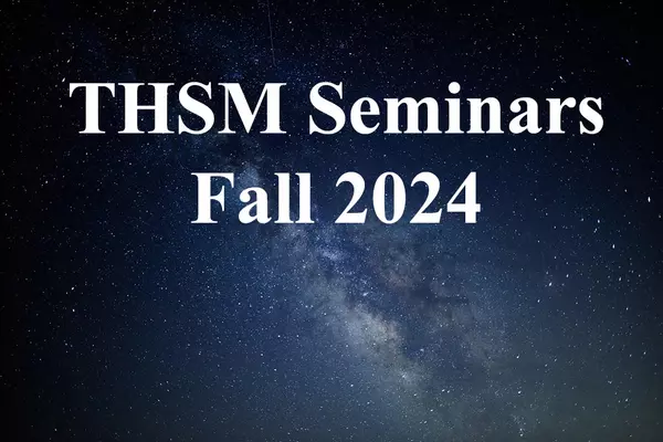 Fall 2024 Thompson Hall Science and Math Seminars