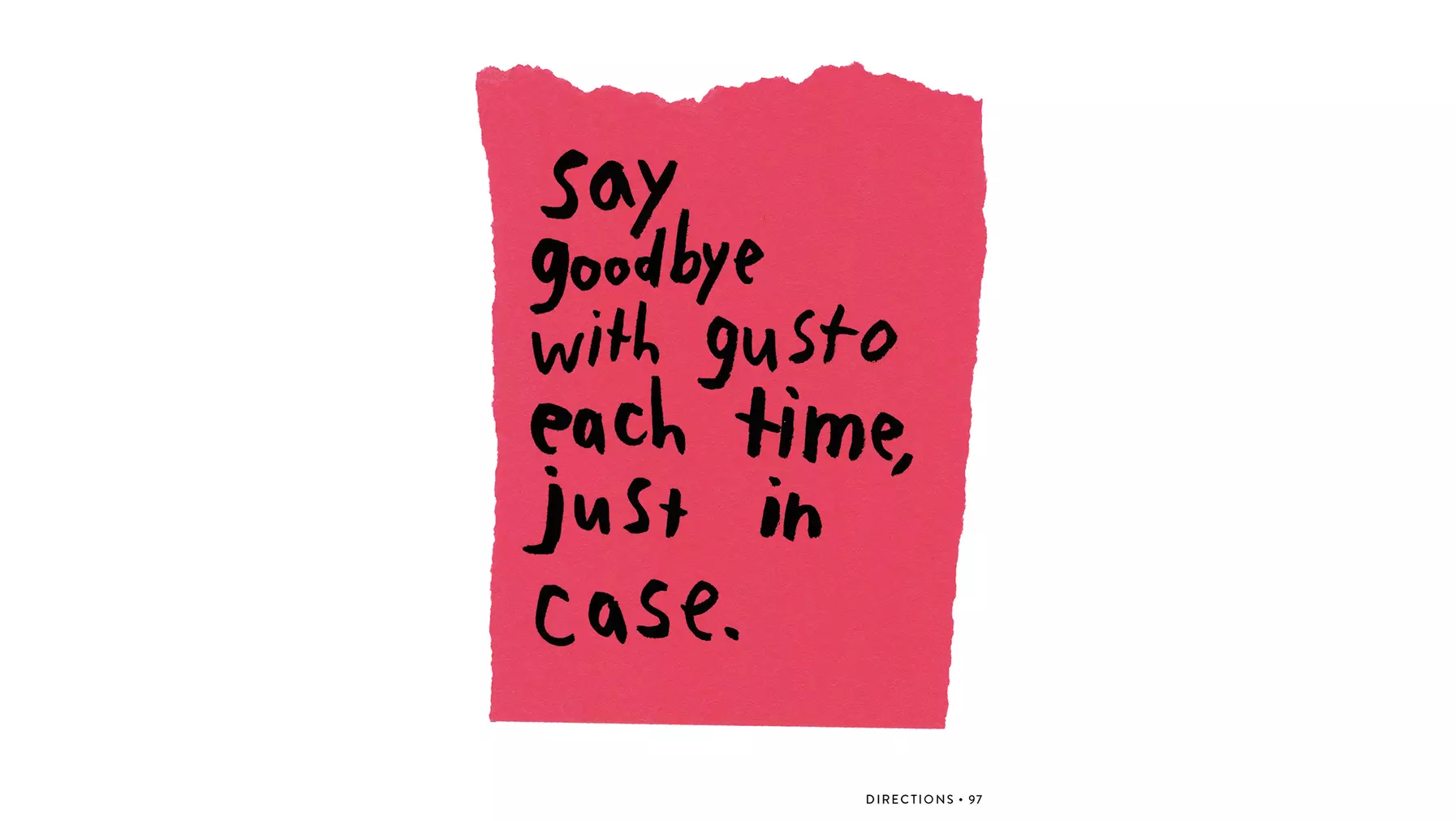 Illustration that reads: "Say goodbye with gusto each time, just in case."