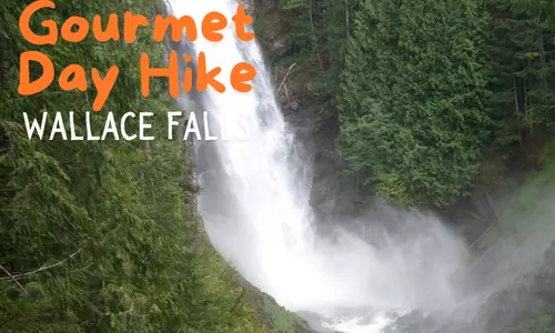 Wallace Falls Gourmet Day Hike